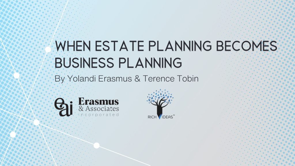 When Estate Planning Becomes Business Planning 2 When Estate Planning Becomes Business Planning